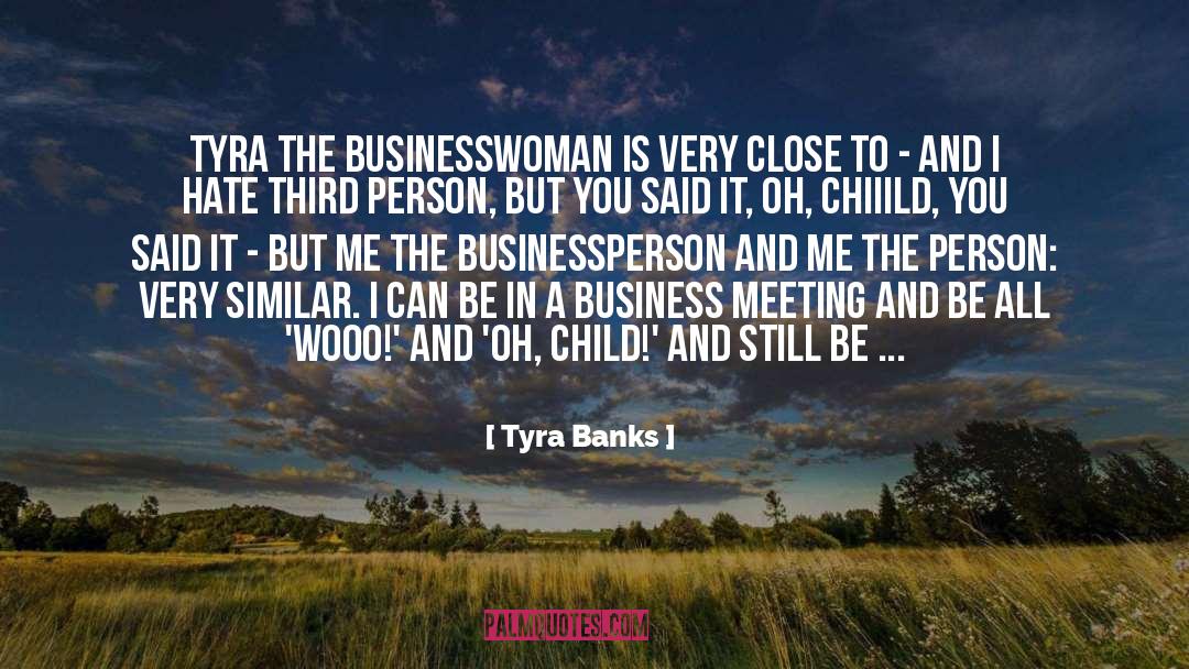 Business Meeting quotes by Tyra Banks