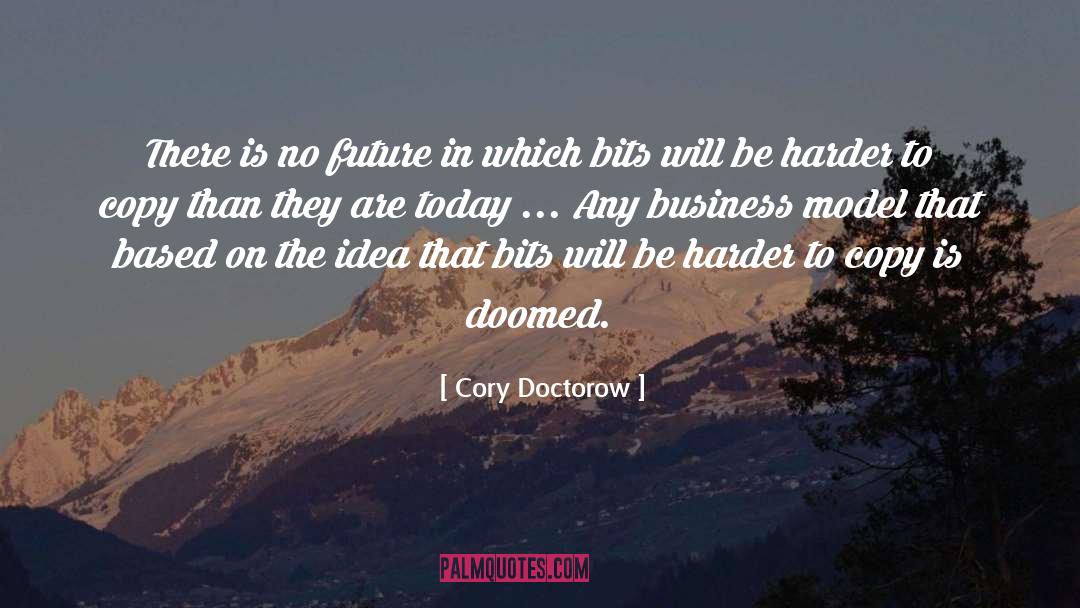 Business Model quotes by Cory Doctorow