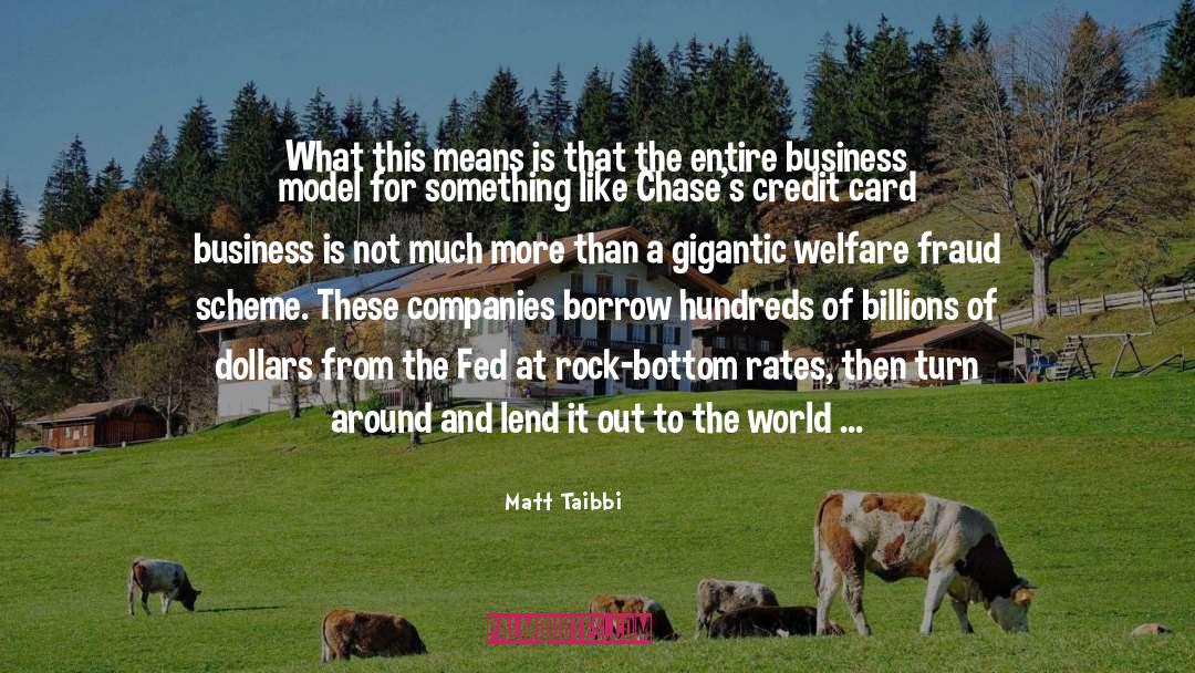 Business Model quotes by Matt Taibbi