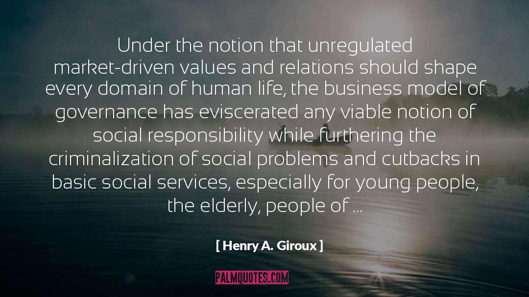 Business Model quotes by Henry A. Giroux