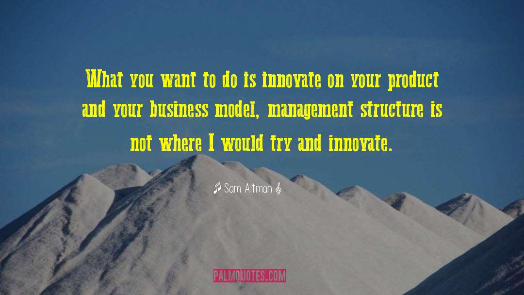 Business Model quotes by Sam Altman