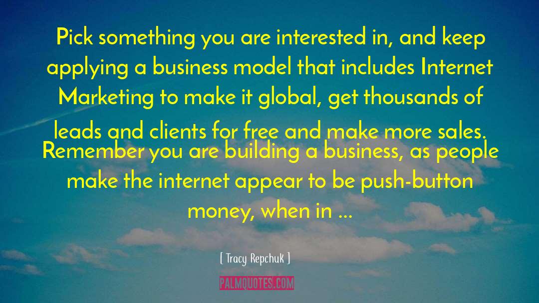 Business Model quotes by Tracy Repchuk