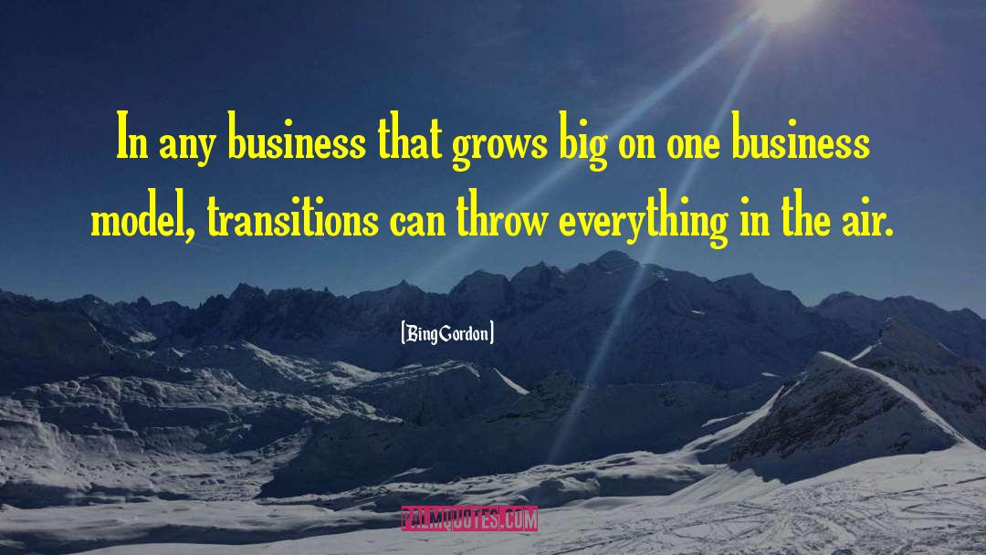 Business Model quotes by Bing Gordon