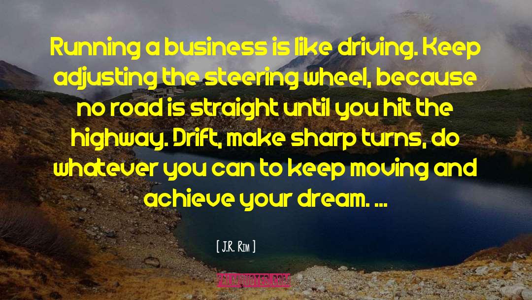 Business Moving Forward quotes by J.R. Rim