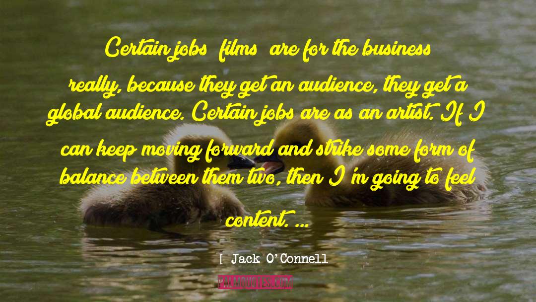 Business Moving Forward quotes by Jack O'Connell
