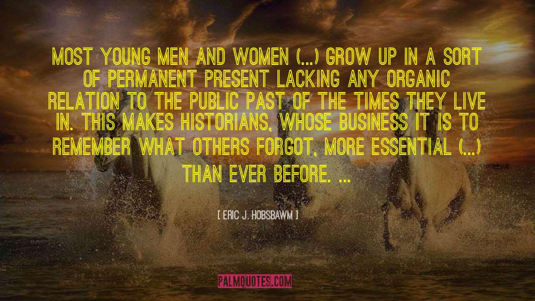 Business Networking quotes by Eric J. Hobsbawm