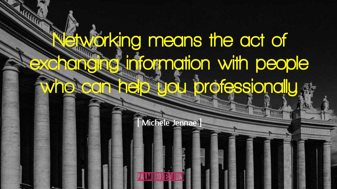 Business Networking quotes by Michele Jennae