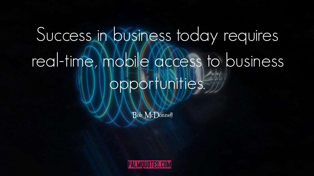 Business Opportunity quotes by Bob McDonnell