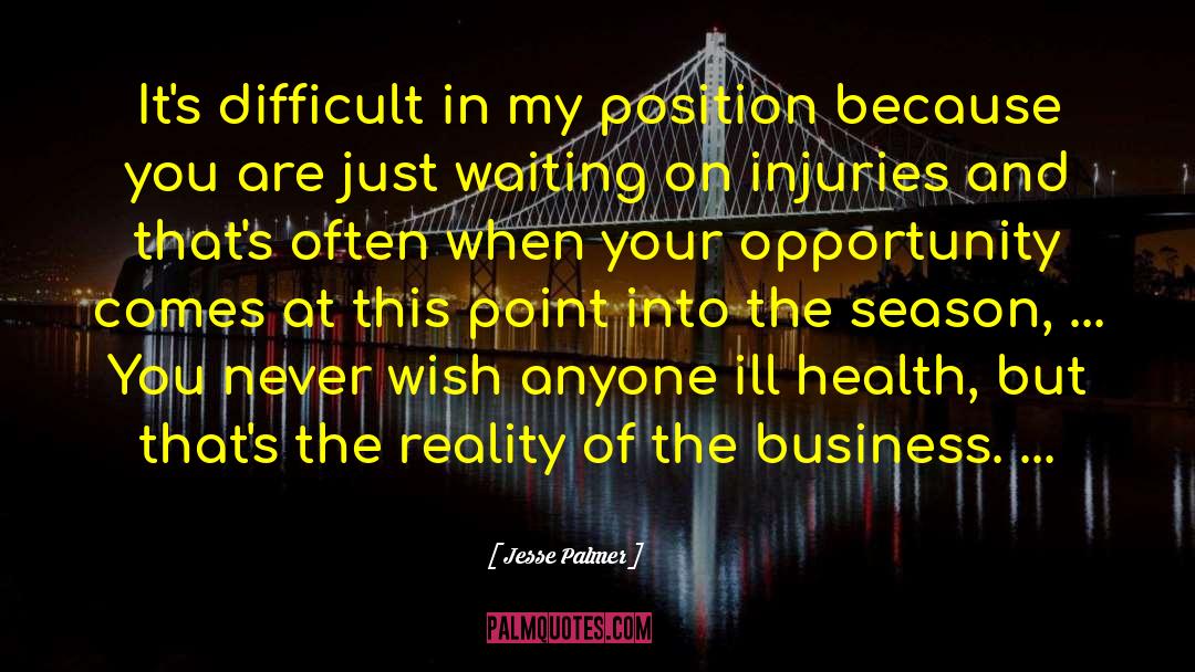 Business Opportunity quotes by Jesse Palmer