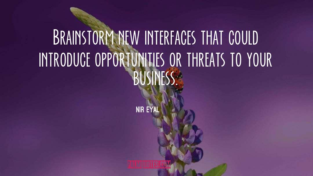 Business Opportunity quotes by Nir Eyal