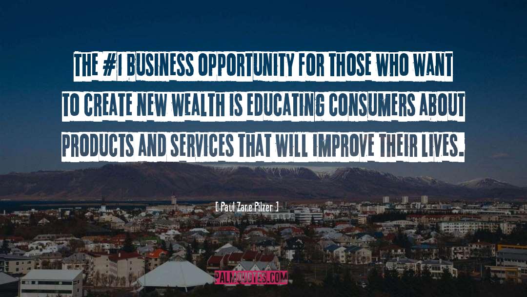 Business Opportunity quotes by Paul Zane Pilzer