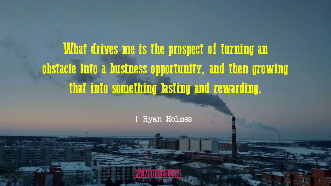 Business Opportunity quotes by Ryan Holmes