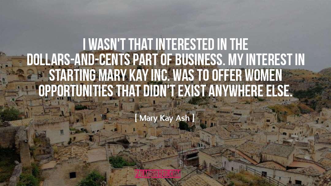Business Opportunity quotes by Mary Kay Ash
