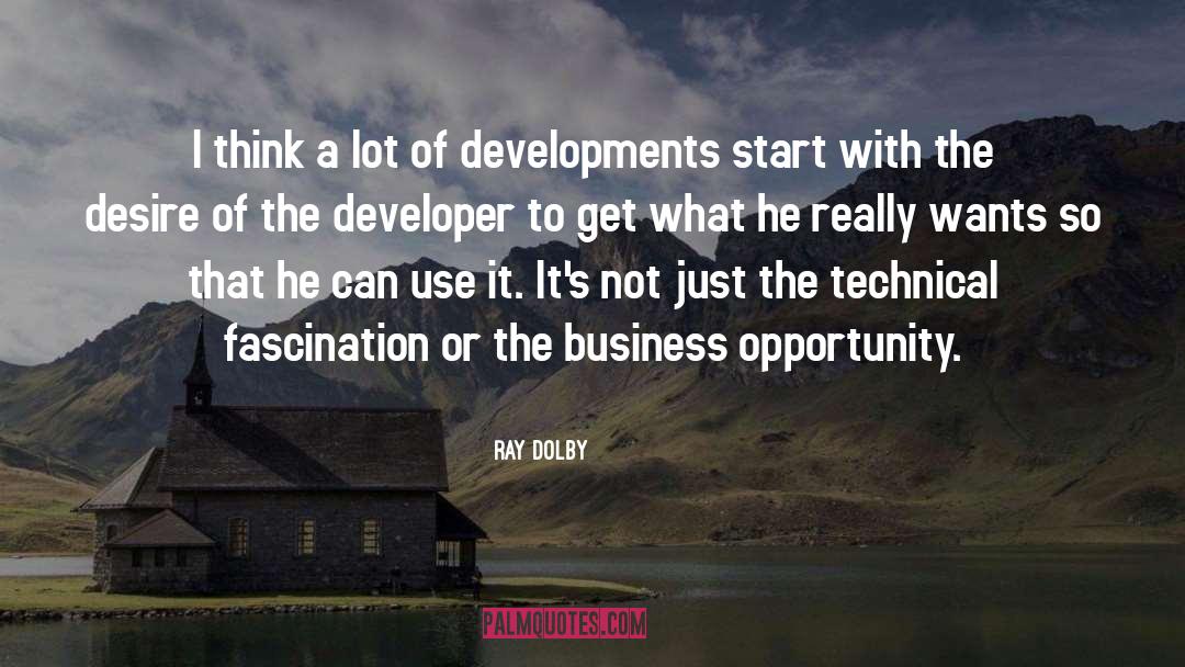 Business Opportunity quotes by Ray Dolby