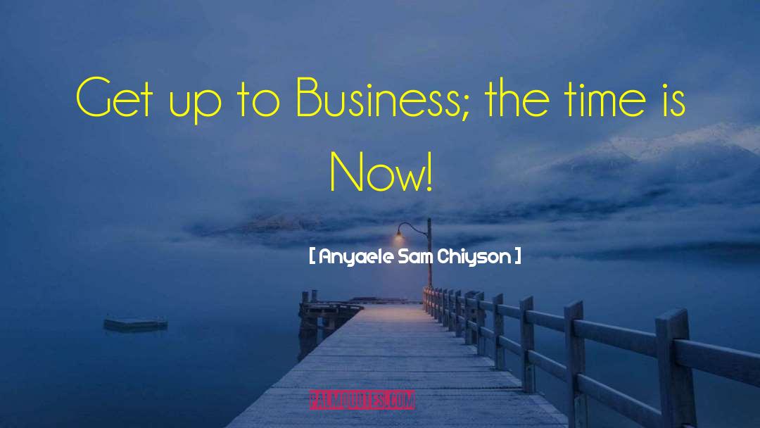 Business Organization quotes by Anyaele Sam Chiyson