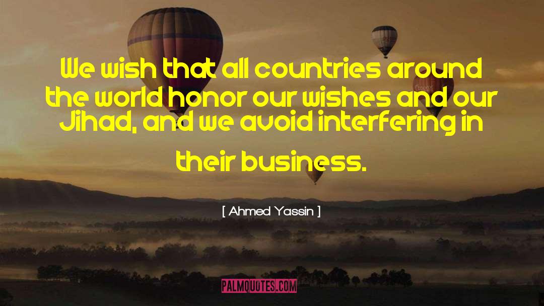 Business Organization quotes by Ahmed Yassin