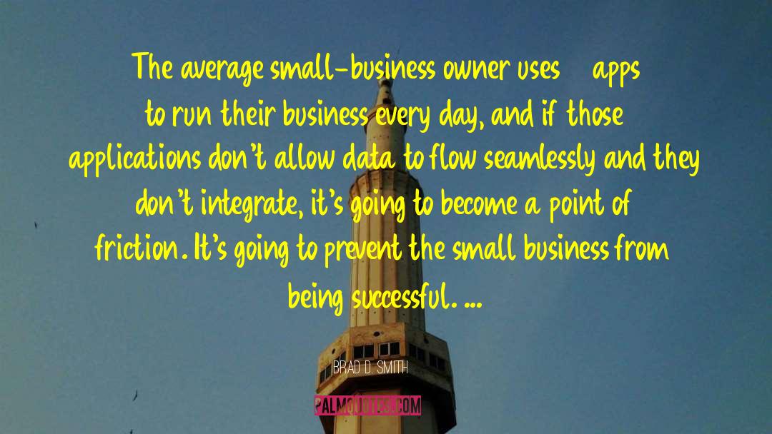 Business Owner quotes by Brad D. Smith