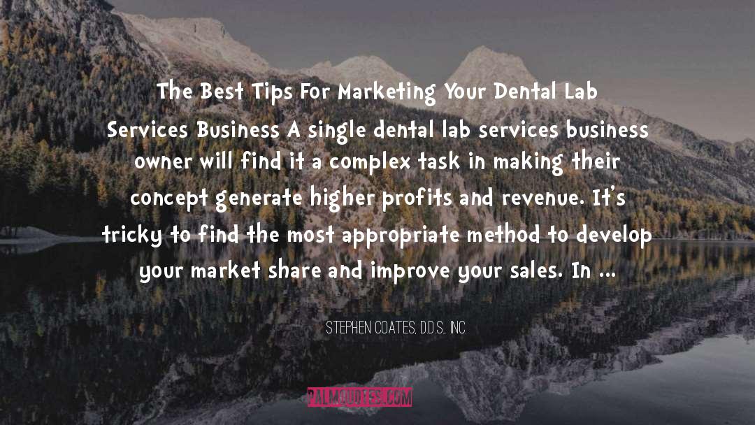 Business Owner quotes by Stephen Coates, D.D.S., Inc.