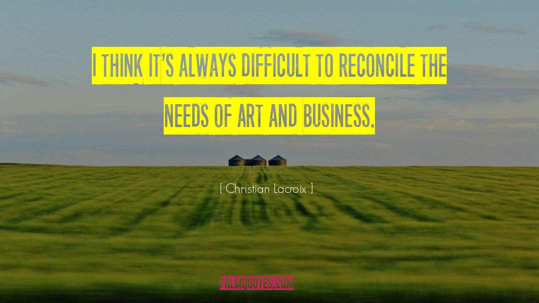 Business Owners quotes by Christian Lacroix