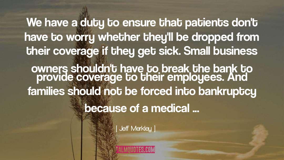 Business Owners quotes by Jeff Merkley