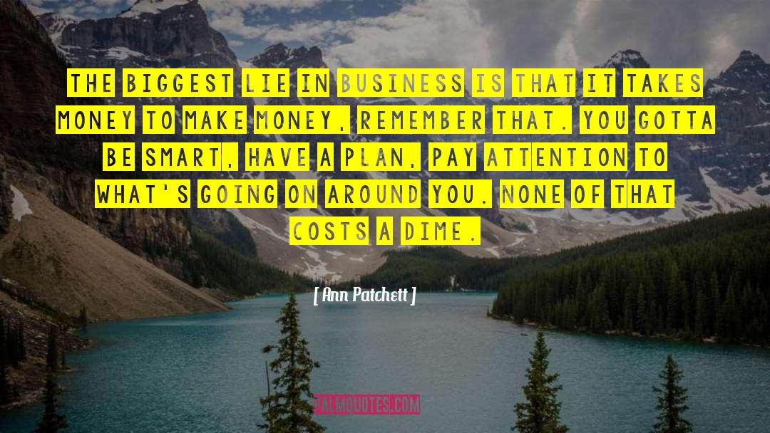 Business Plan Consultant quotes by Ann Patchett