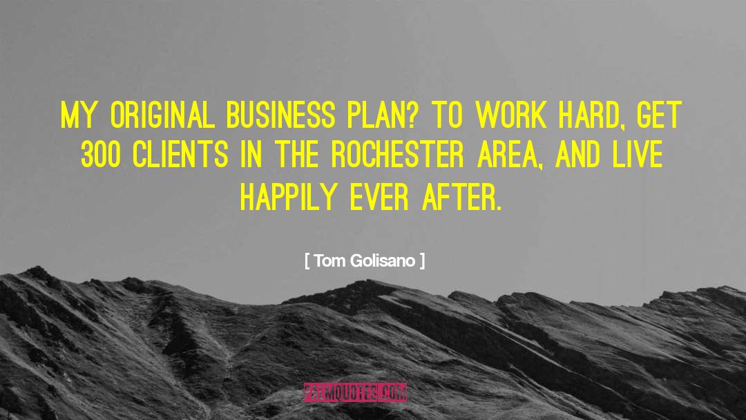 Business Plan quotes by Tom Golisano