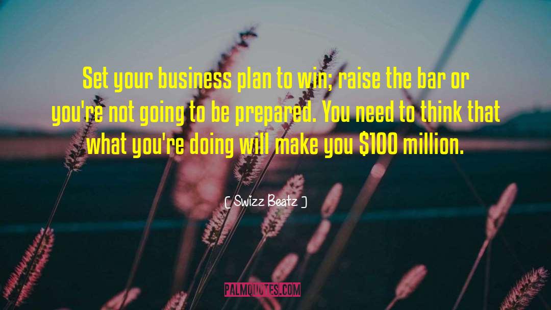 Business Plan quotes by Swizz Beatz