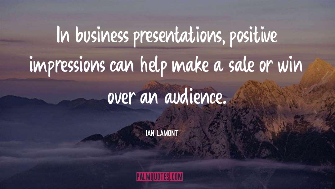 Business Presentations quotes by Ian Lamont
