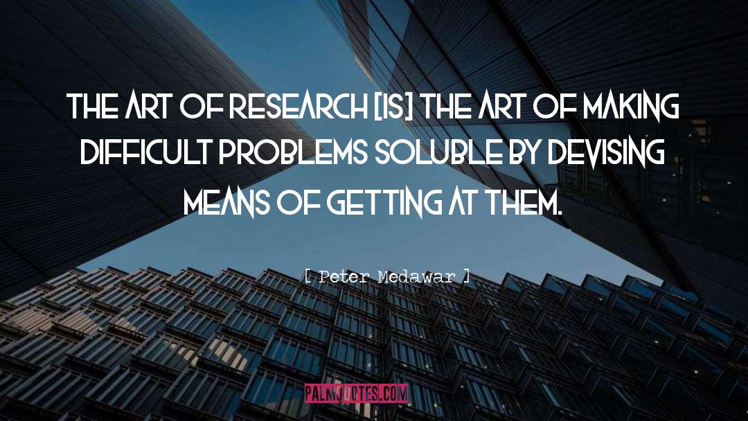 Business Problems quotes by Peter Medawar