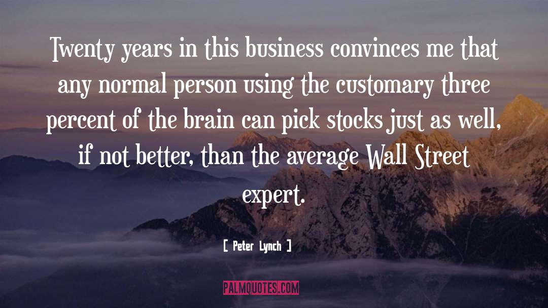 Business Problems quotes by Peter Lynch