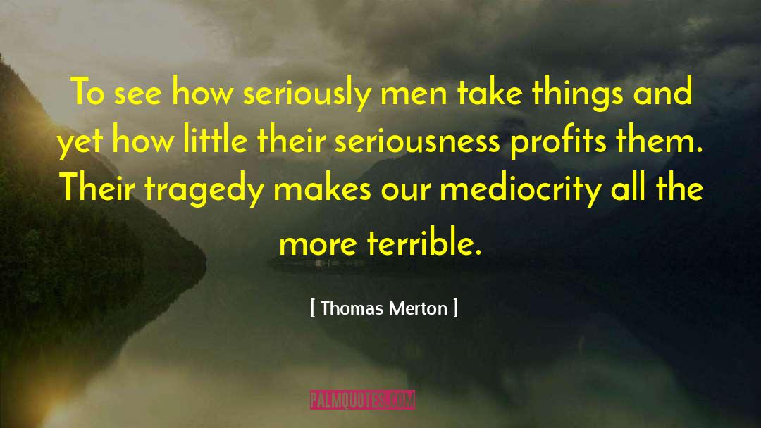 Business Profits quotes by Thomas Merton