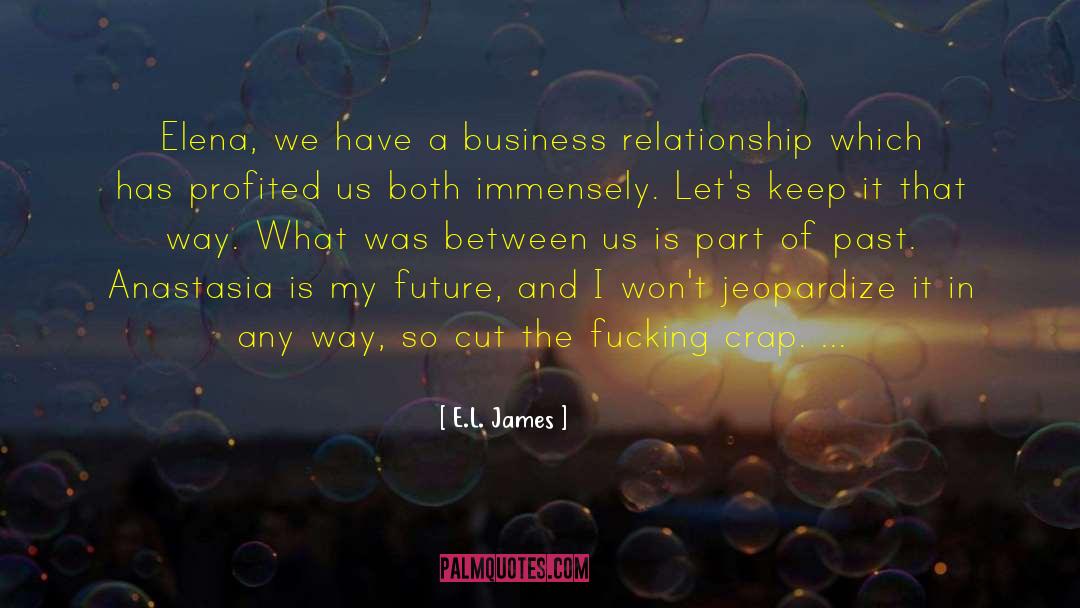 Business Relationship quotes by E.L. James
