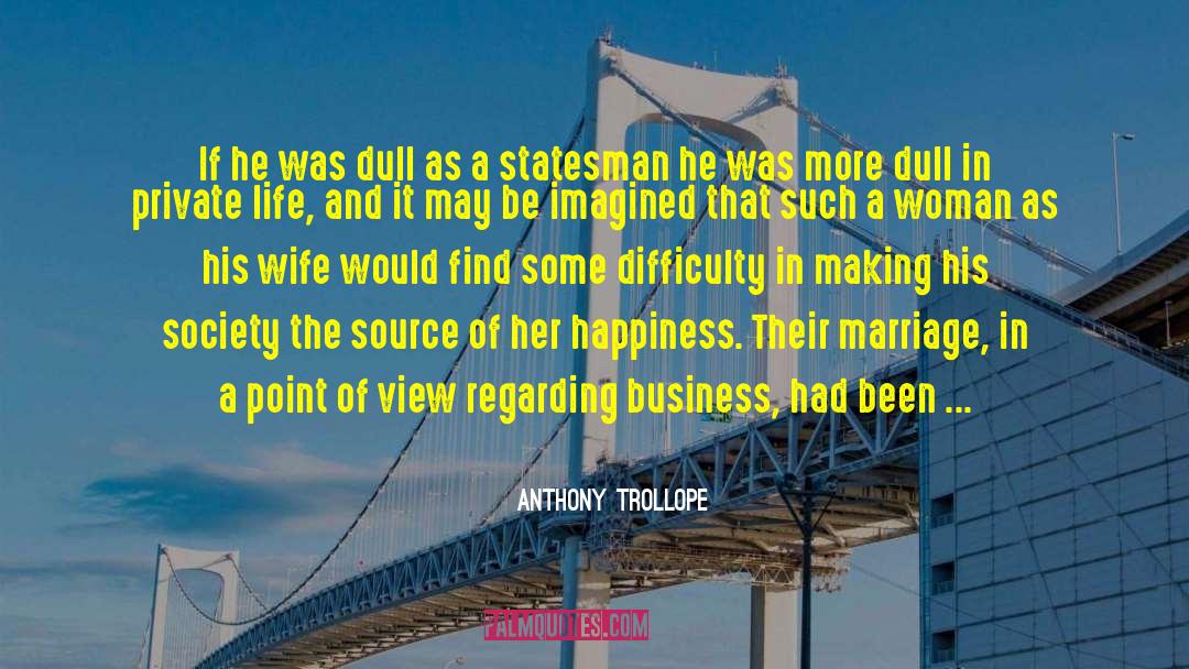 Business Relationships quotes by Anthony Trollope
