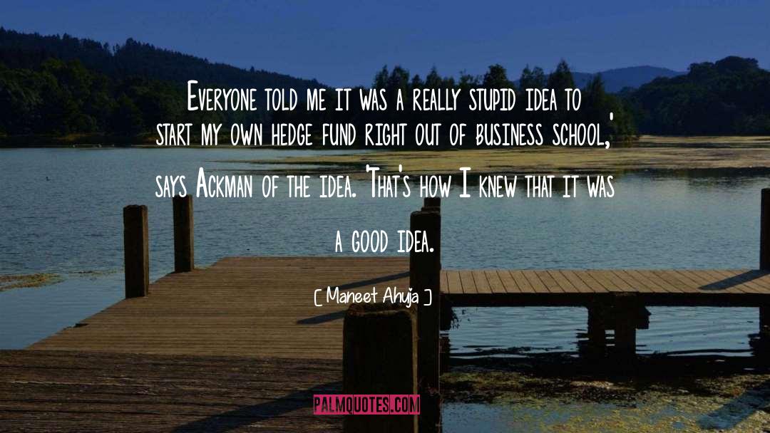 Business School quotes by Maneet Ahuja