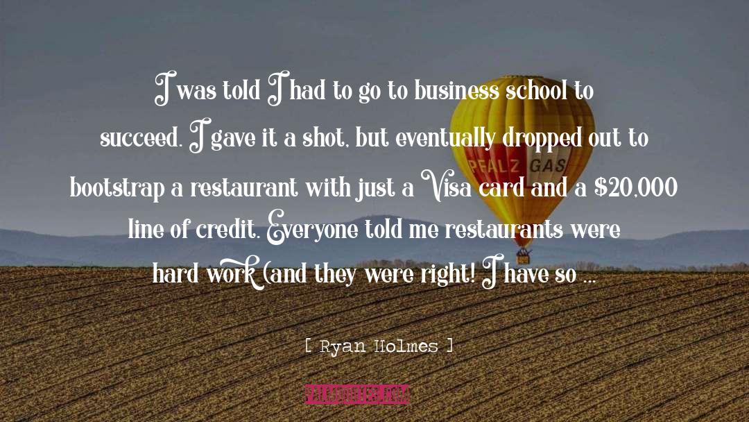 Business School quotes by Ryan Holmes