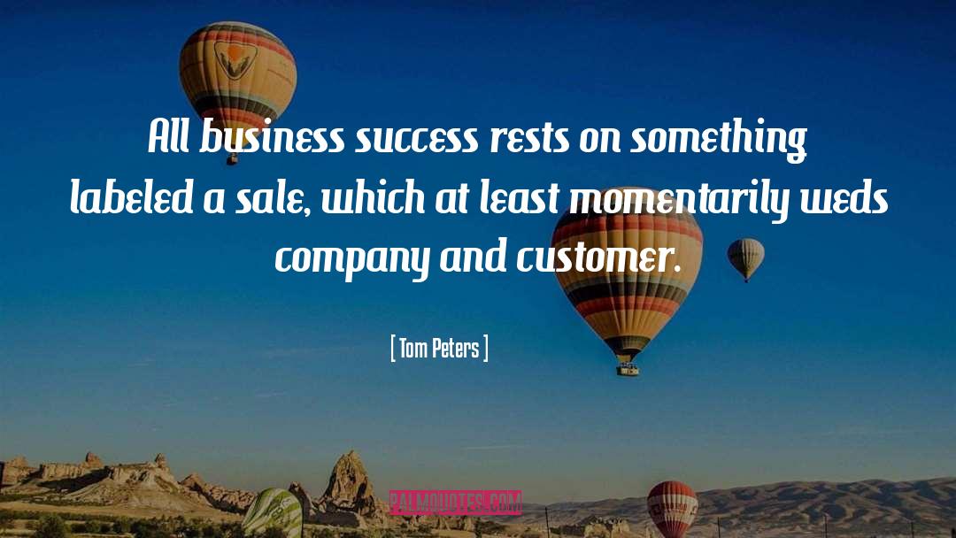 Business Success quotes by Tom Peters