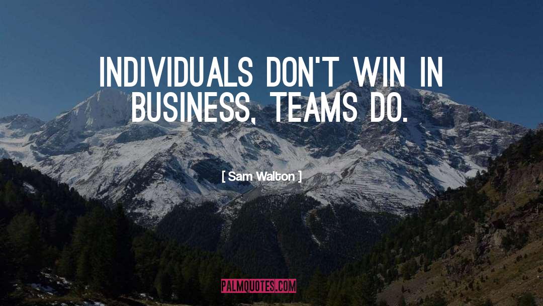 Business Team quotes by Sam Walton