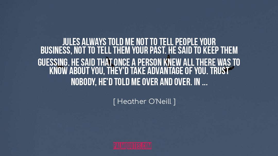 Business Trip quotes by Heather O'Neill