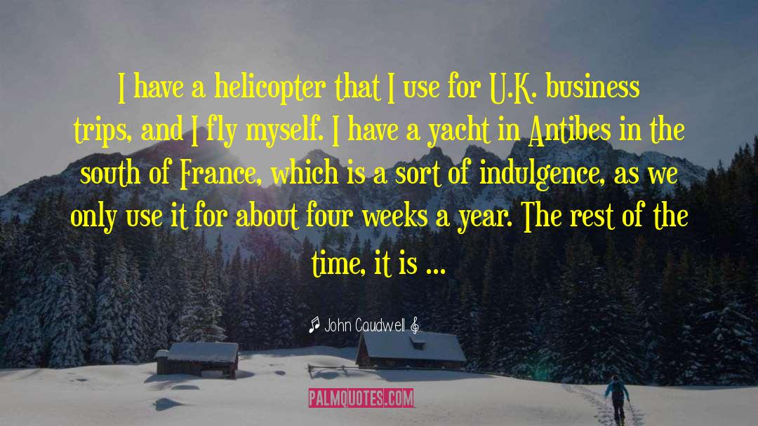 Business Trips quotes by John Caudwell