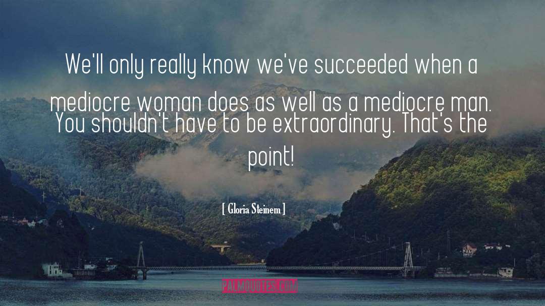 Business Woman quotes by Gloria Steinem