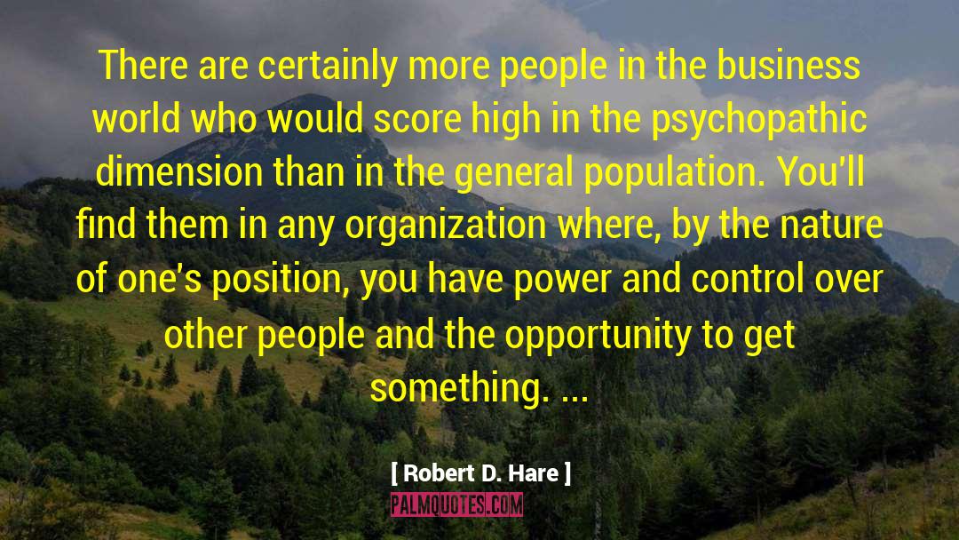 Business World quotes by Robert D. Hare