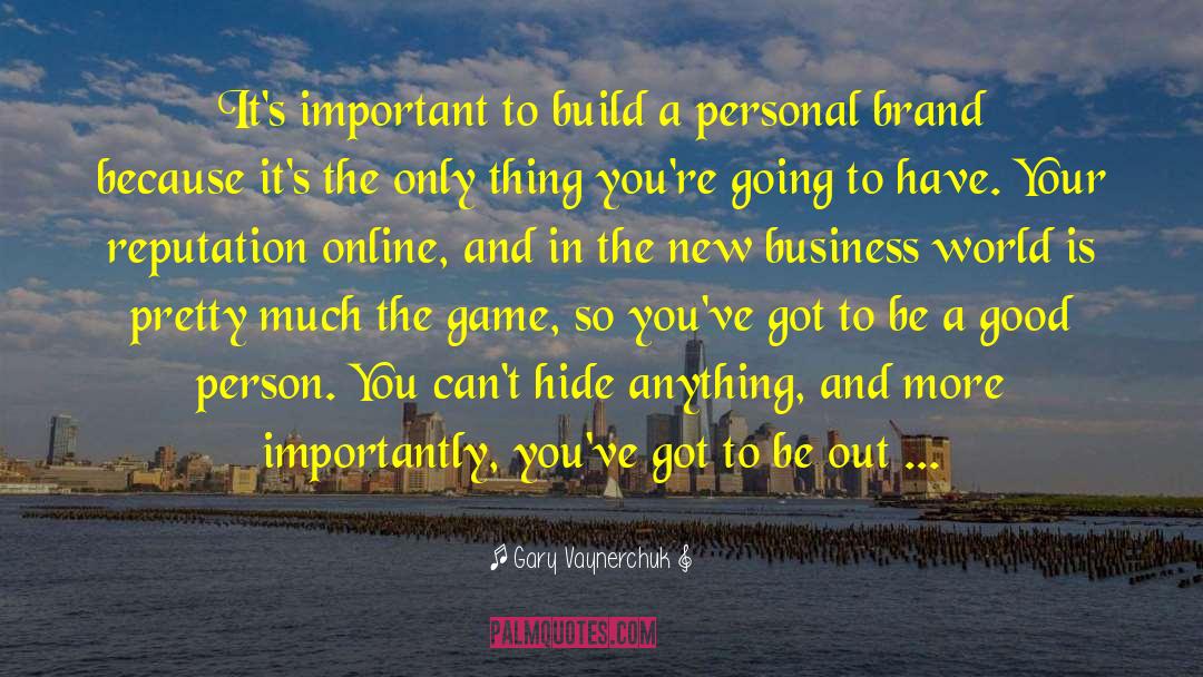 Business World quotes by Gary Vaynerchuk