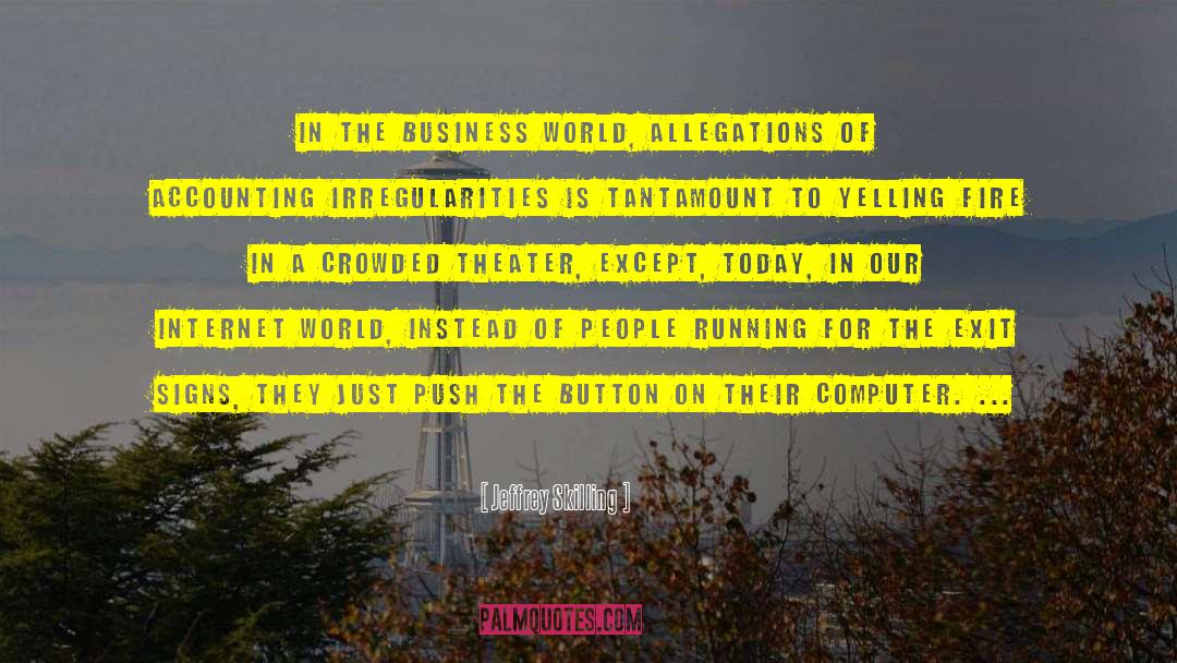 Business World quotes by Jeffrey Skilling