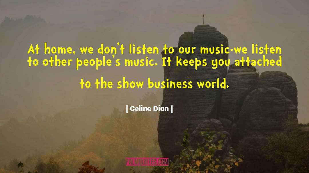 Business World quotes by Celine Dion