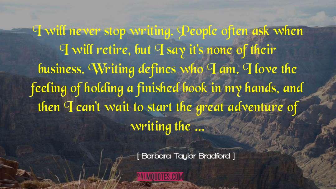 Business Writing quotes by Barbara Taylor Bradford