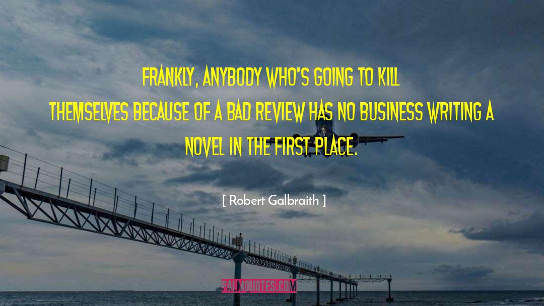 Business Writing quotes by Robert Galbraith