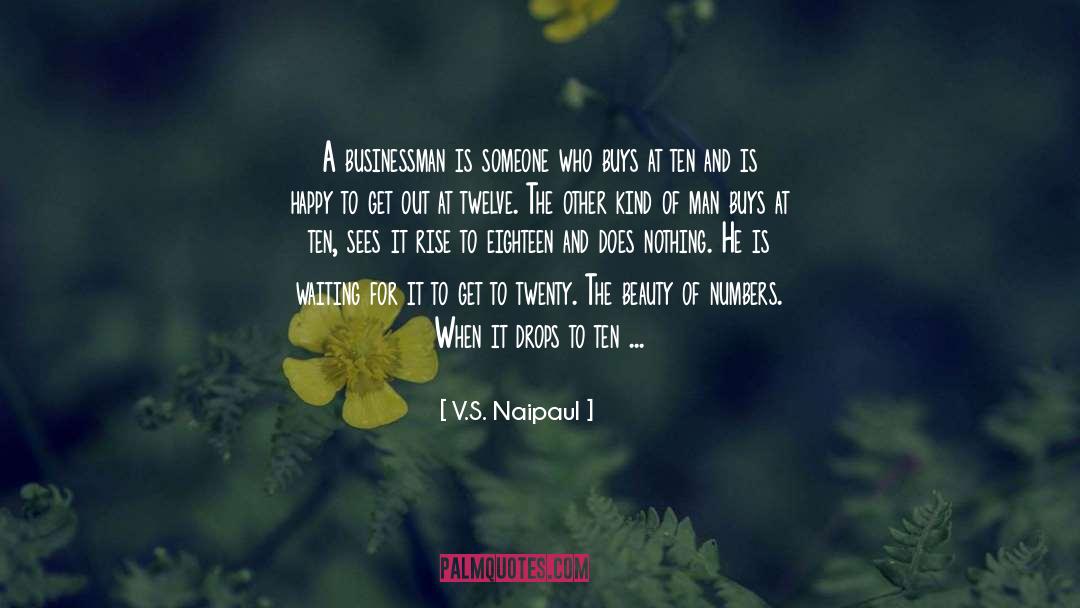 Businessman quotes by V.S. Naipaul