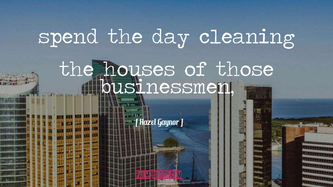 Businessmen quotes by Hazel Gaynor