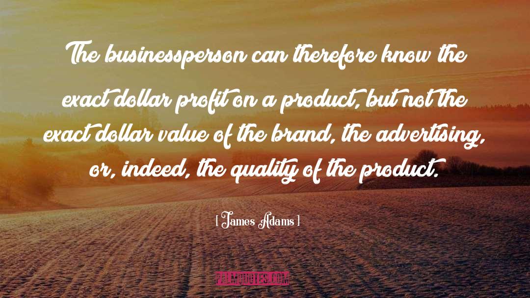 Businessperson quotes by James Adams