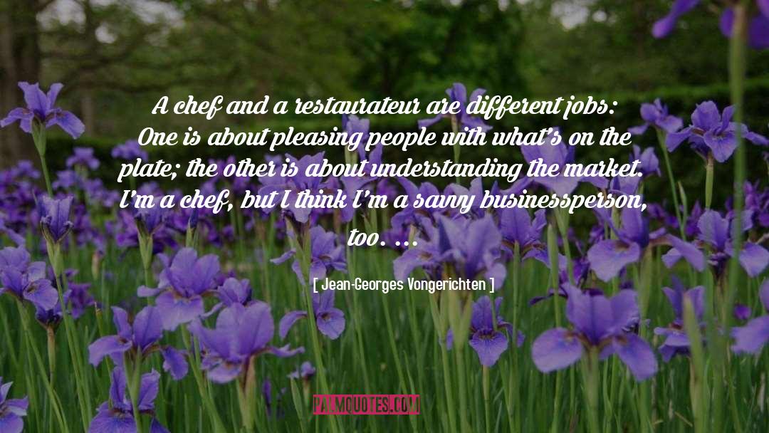 Businessperson quotes by Jean-Georges Vongerichten